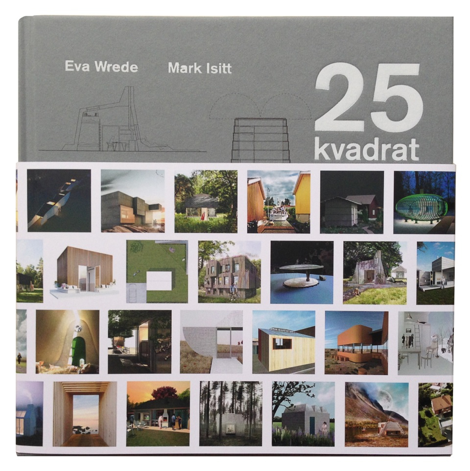 Nordmark & Nordmark arkitekter, attefallshus, 25 kvadrat, publikation, bok, 