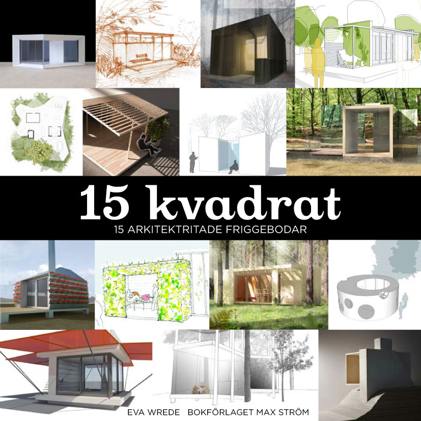 Nordmark & Nordmark arkitekter, friggebod, 15 kvadrat, bok, publikation